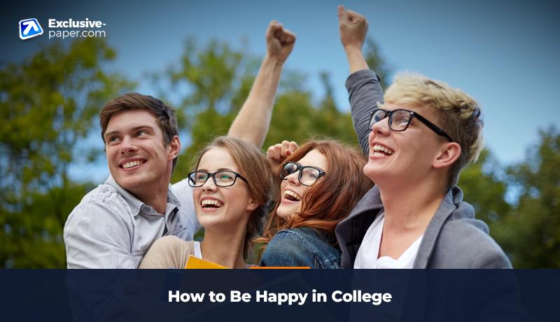 <span>How to Be Happy in College